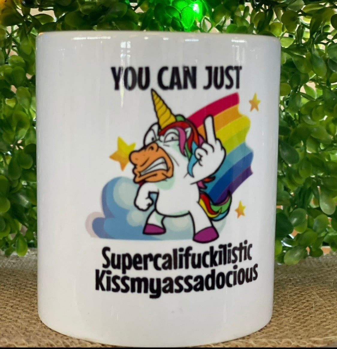 Supercalifuckilistickissmyassadocious mug
